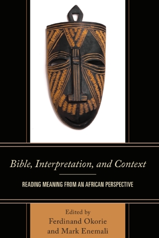 صورة الغلاف: Bible, Interpretation, and Context 1st edition 9781978715394