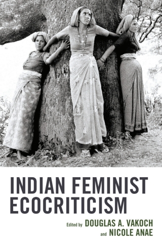 Imagen de portada: Indian Feminist Ecocriticism 1st edition 9781666908718