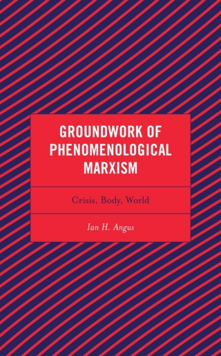 Cover image: Groundwork of Phenomenological Marxism 1st edition 9781793640925