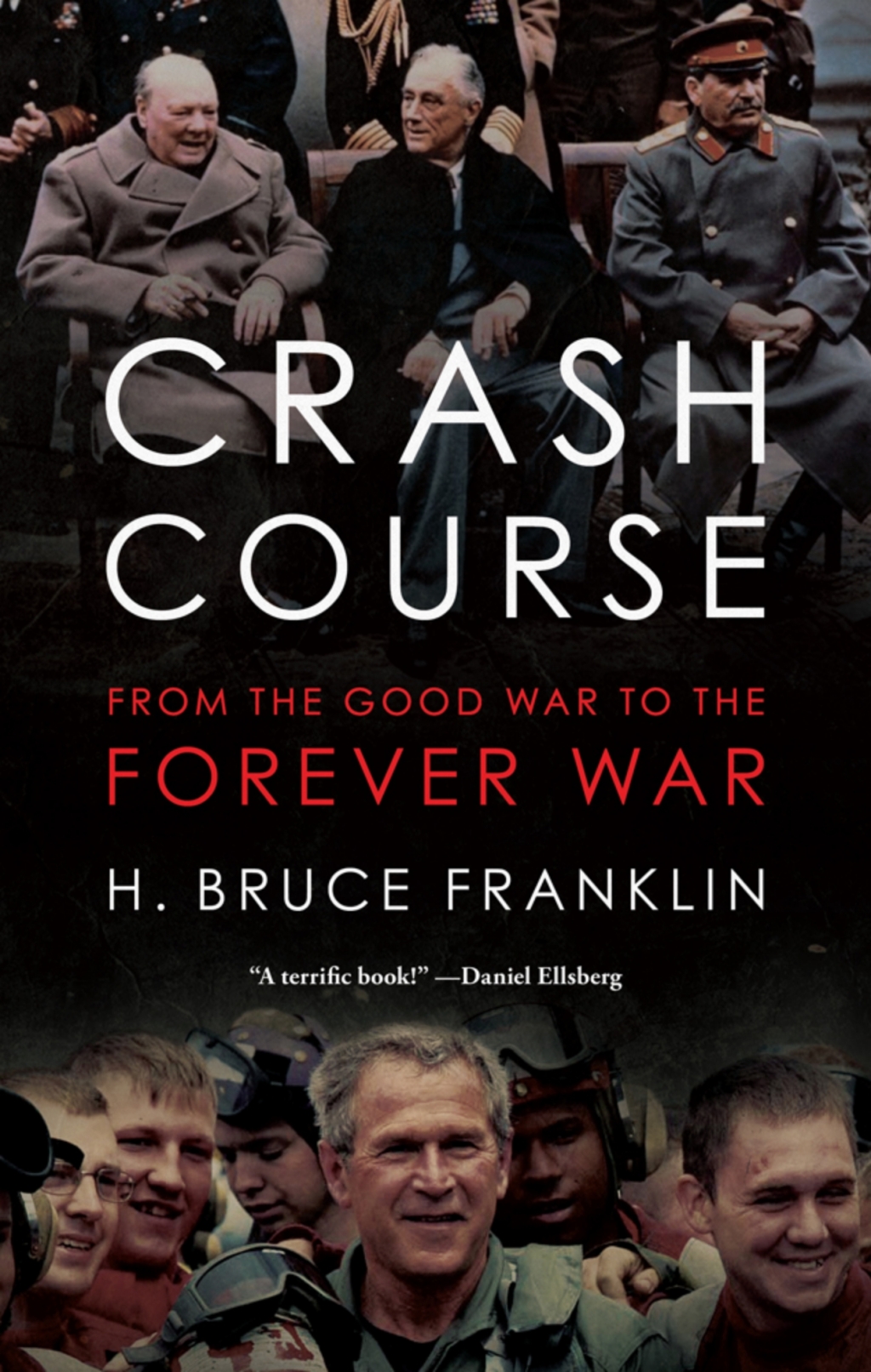 Crash Course From the Good War to the Forever War