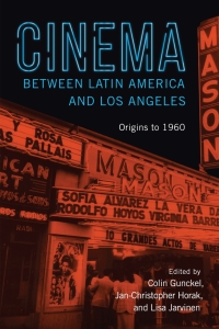Cover image: Cinema between Latin America and Los Angeles 9781978801240