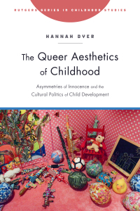 Omslagafbeelding: The Queer Aesthetics of Childhood 9781978803992