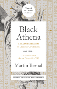 Omslagafbeelding: Black Athena: The Afroasiatic Roots of Classical Civilization Volume I 9781978804265