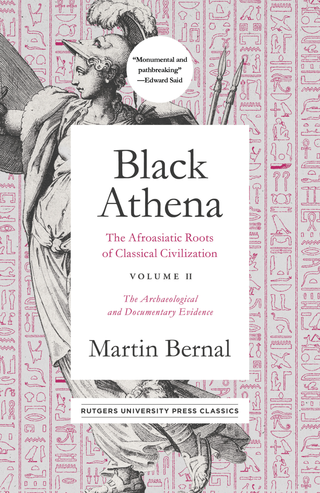 Black Athena: The Afroasiatic Roots of Classical Civilization Volume II The Archaeological and Documentary Evidence