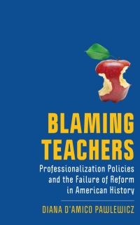 Cover image: Blaming Teachers 9781978808423