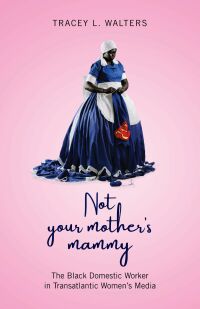 Imagen de portada: Not Your Mother's Mammy 9781978808577