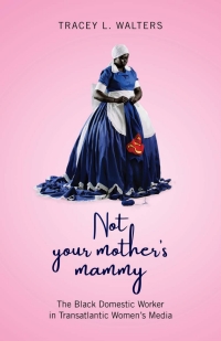 Omslagafbeelding: Not Your Mother's Mammy 9781978808577