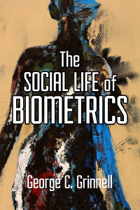 Cover image: The Social Life of Biometrics 9781978809062