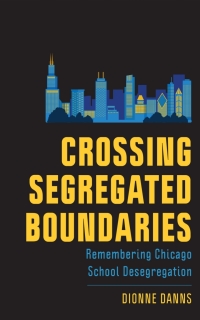 Imagen de portada: Crossing Segregated Boundaries 9781978810068