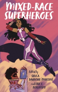 صورة الغلاف: Mixed-Race Superheroes 9781978814608