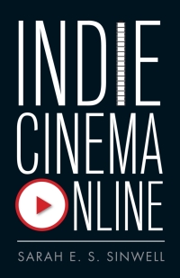 Cover image: Indie Cinema Online 9781978814707