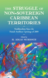 Imagen de portada: The Struggle of Non-Sovereign Caribbean Territories 9781978815735