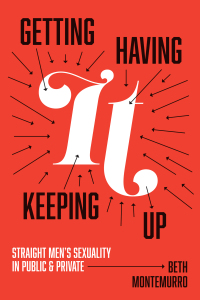 Cover image: Getting It, Having It, Keeping It Up 9781978817821