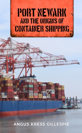 صورة الغلاف: Port Newark and the Origins of Container Shipping 9781978818712