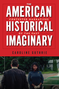 Cover image: The American Historical Imaginary 9781978818811