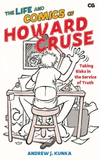 表紙画像: The Life and Comics of Howard Cruse 9781978818866