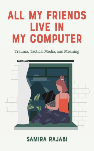 Cover image: All My Friends Live in My Computer 9781978818965