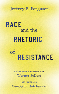 Omslagafbeelding: Race and the Rhetoric of Resistance 9781978820821