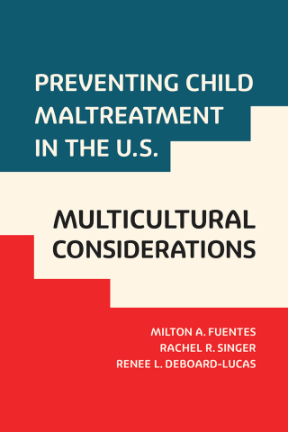 Cover image: Preventing Child Maltreatment in the U.S. 9781978822573