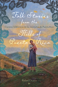 Imagen de portada: Folk Stories from the Hills of Puerto Rico / Cuentos folklóricos de las montañas de Puerto Rico 9781978822986