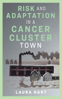 Imagen de portada: Risk and Adaptation in a Cancer Cluster Town 9781978823549