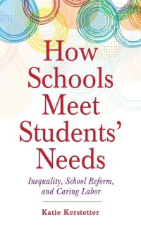 Imagen de portada: How Schools Meet Students' Needs 9781978823587