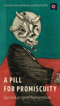 Cover image: A Pill for Promiscuity 9781978824553
