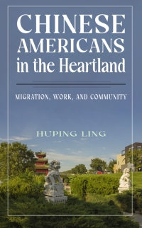 表紙画像: Chinese Americans in the Heartland 9781978826281