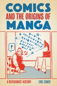 Cover image: Comics and the Origins of Manga 9781978827769