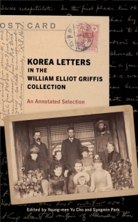 Omslagafbeelding: Korea Letters in the William Elliot Griffis Collection 9781978828797