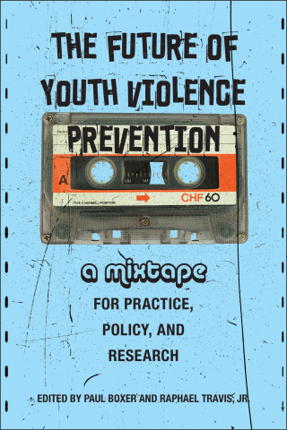 Cover image: The Future of Youth Violence Prevention 9781978833784