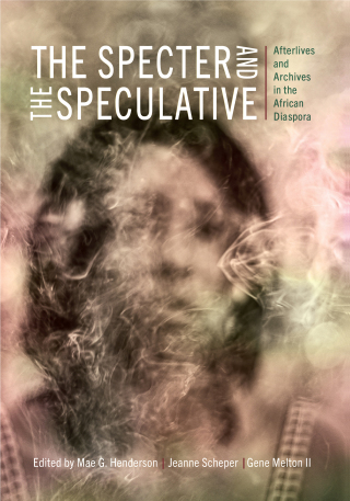 Cover image: The Specter and the Speculative 9781978834071