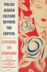 Cover image: Polish Jewish Culture Beyond the Capital 9781978836037
