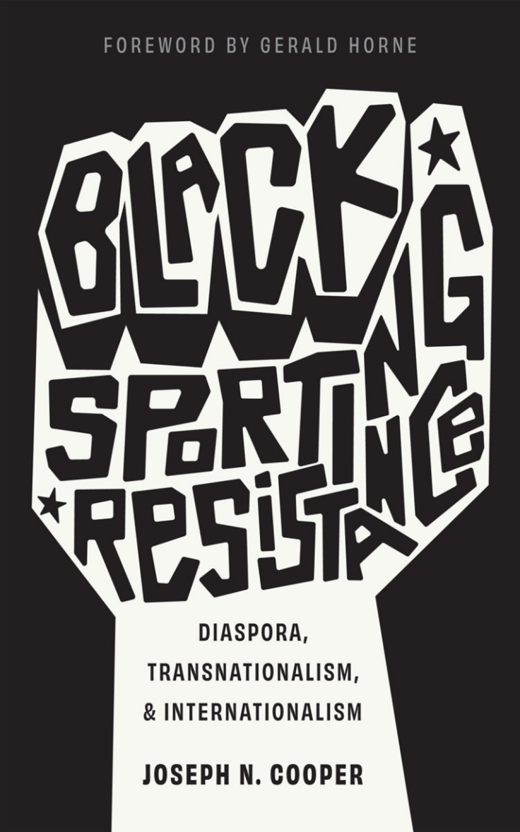 Black Sporting Resistance Diaspora, Transnationalism, and Internationalism