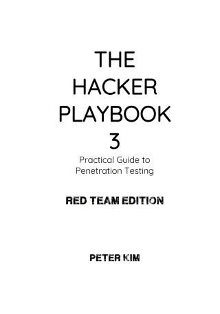 Cover image: The Hacker Playbook 3: Practical Guide To Penetration Testing 1st edition 9781980901754
