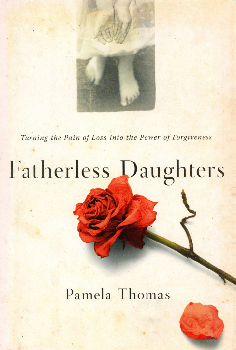Fatherless Daughters: Turning the Pain of Loss into the Power of Forgiveness - FULL INSTANT DOWNLOAD | PDF DOCX EPUB