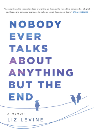 Cover image: Nobody Ever Talks About Anything But the End 9781982109332