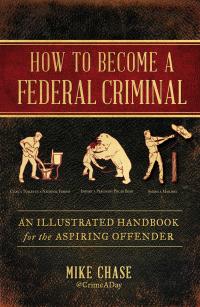 Cover image: How to Become a Federal Criminal 9781982112523