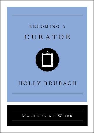 Cover image: Becoming a Curator 9781982126841
