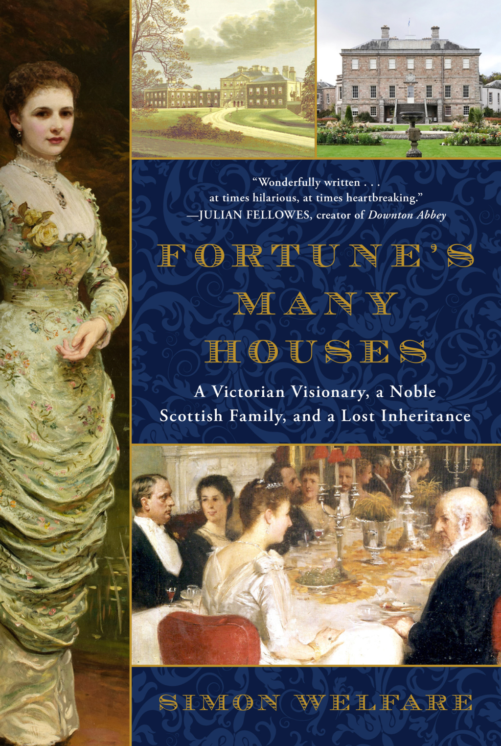 Fortune’s Many Houses A Victorian Visionary, a Noble Scottish Family, and a Lost Inheritance