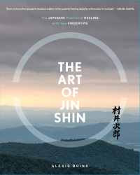 Cover image: The Art of Jin Shin 9781982130930