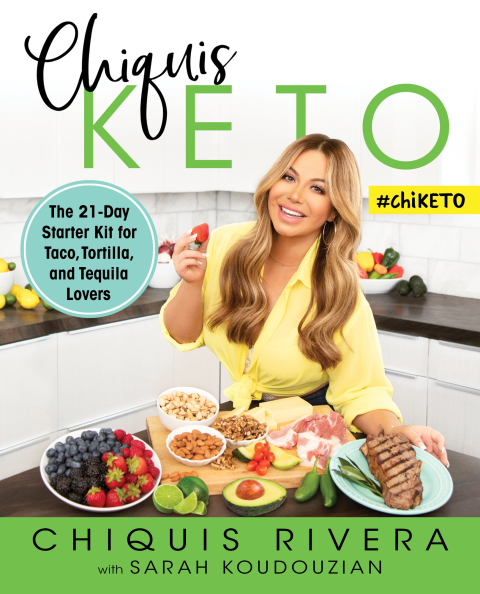 Chiquis Keto: The 21-Day Starter Kit for Taco, Tortilla, and Tequila Lovers - FULL INSTANT DOWNLOAD | PDF DOCX EPUB