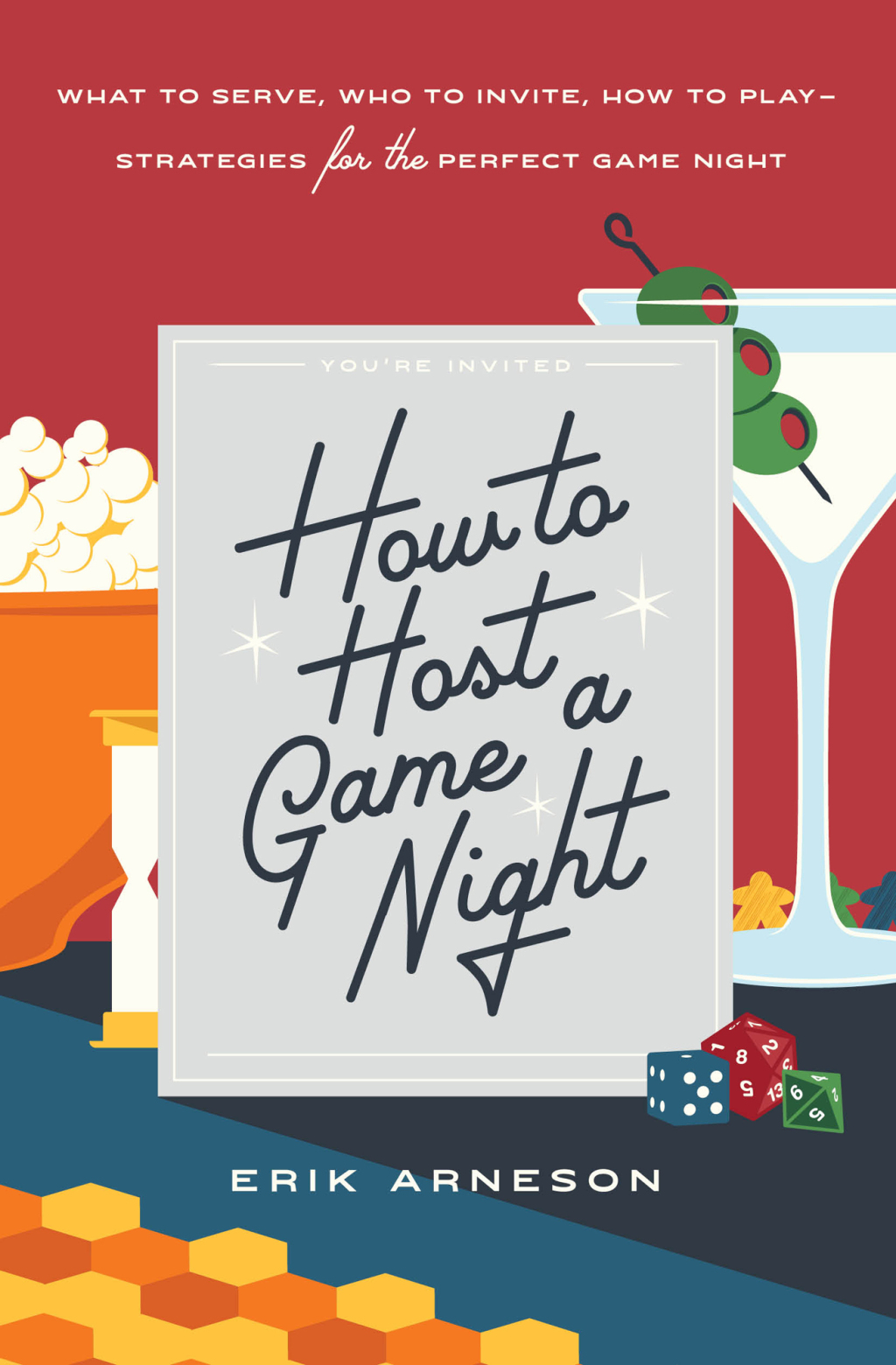 How to Host a Game Night What to Serve, Who to Invite, How to Play—Strategies for the Perfect Game Night