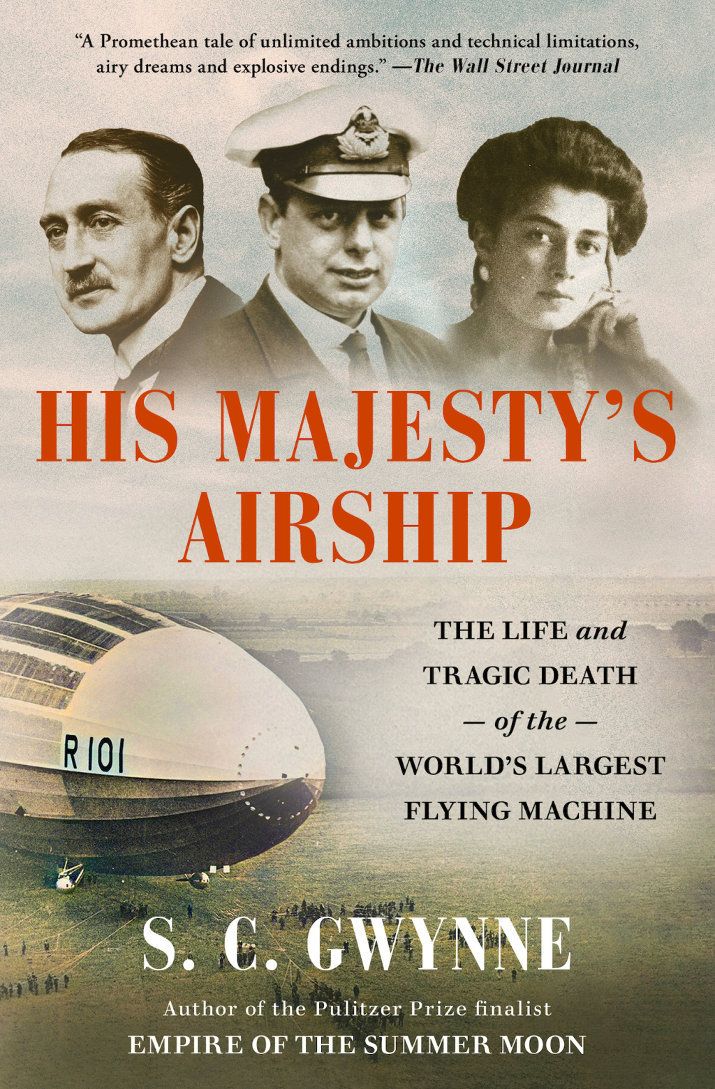 His Majesty’s Airship The Life and Tragic Death of the World’s Largest Flying Machine