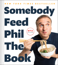 Cover image: Somebody Feed Phil the Book 9781982170998