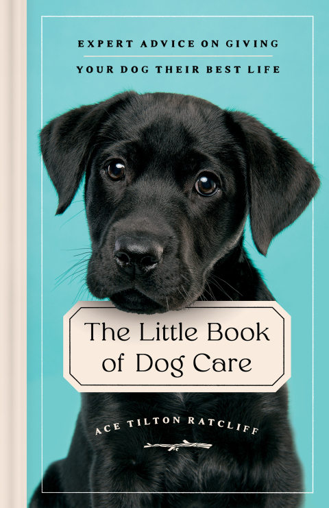 The Little Book of Dog Care: Expert Advice on Giving Your Dog Their Best Life - FULL INSTANT DOWNLOAD | PDF DOCX EPUB