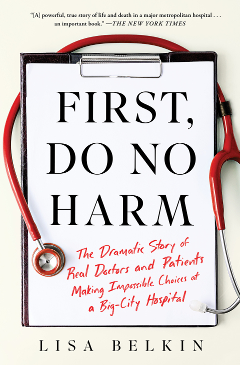 First, Do No Harm: The Dramatic Story of Real Doctors and Patients Making Impossible Choices at a Big-City Hospital - FULL INSTANT DOWNLOAD | PDF DOCX EPUB