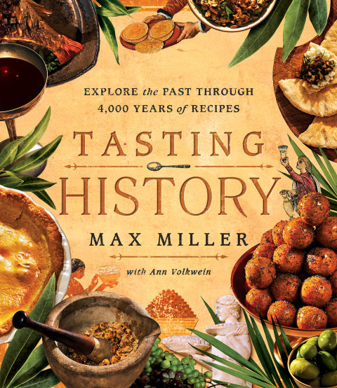 Tasting History: Explore the Past through 4,000 Years of Recipes (A Cookbook) - FULL INSTANT DOWNLOAD | PDF DOCX EPUB