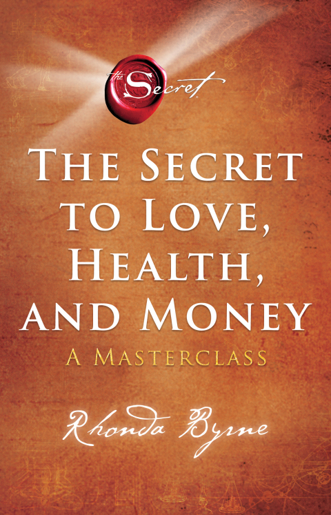 The Secret to Love, Health, and Money : A Masterclass - FULL INSTANT DOWNLOAD | PDF DOCX EPUB