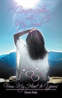 Cover image: A Conversation with My Soul  a Walk to Your Soul 9781504399739